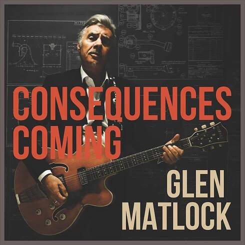 Glen-Matlock---Consequences-Coming-album-cover