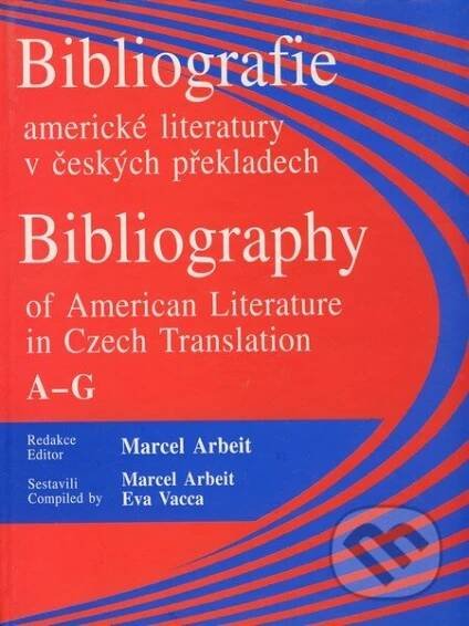 Kniha: Bibliografie americké literatury v českých překladech A-G (Eva Vacca a Marcel Arbeit)