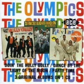 CD The Olympics: Doin' The Hully Gully / Dance By The Light Of The Moon / Party Time
