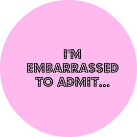 I'm embarrassed to admit... - The Samantha Show- A Cleveland Life + Style Blog