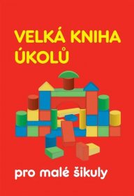 Velká kniha úkolů pro malé šikuly | KNIHCENTRUM.cz