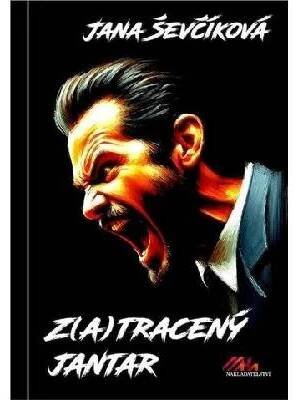 Z(a)tracený jantar - Jana Ševčíková