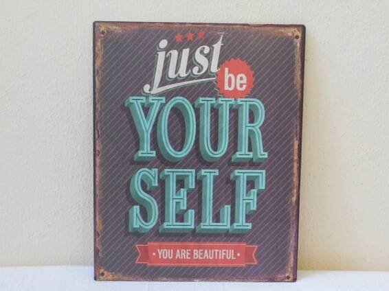 Plechová cedule RETRO OBRAZ - JUST BE YOUR SELF - PLECH