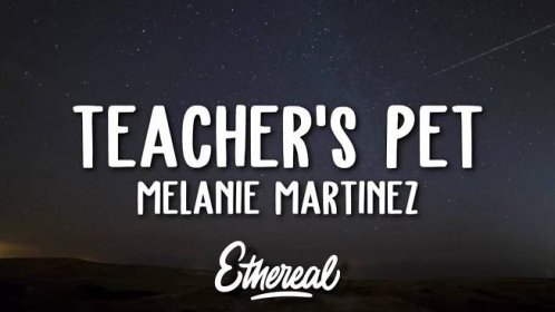 Melanie Martinez - Teacher's Pet (Lyrics)