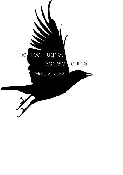 The Ted Hughes Society Journal - Open Access — The Ted Hughes Society