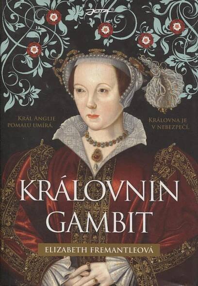 Královnin gambit [Obsah: román Kateřina Parrová, manže