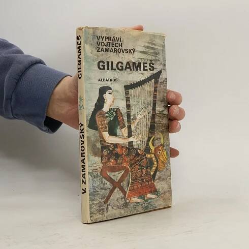 Vojtěch Zamarovský Gilgameš