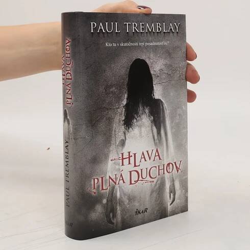 Paul Tremblay Hlava plná duchov