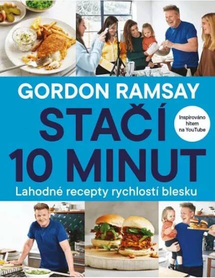 Stačí 10 minut: Lahodné recepty rychlostí blesku - Gordon Ramsay (2022, pevná) od 342 Kč