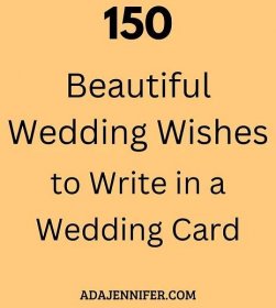 150 Beautiful Wedding Wishes To Write In A Wedding Card