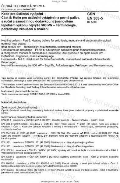 ČSN EN 303-5 (075303) - Kotle pro ústřední vytápění - Část 5: Kotle pro ústřední vytápění na pevná paliva, s ruční a samočinnou