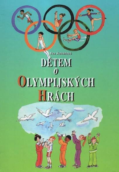 Eva Kubáňová - Dětem o olympijských hrách - Knihy