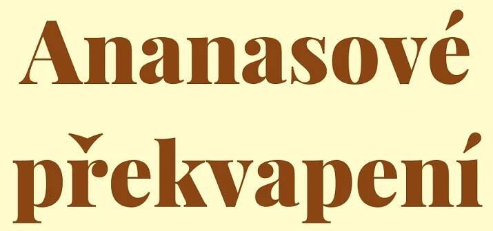 Ananasové překvapení recept