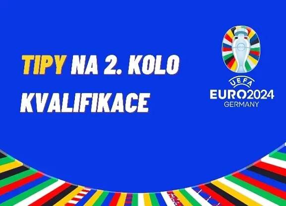 EURO 2024 – hodnotné TIPY na 2. kolo kvalifikace - KurzoveSazeni.com