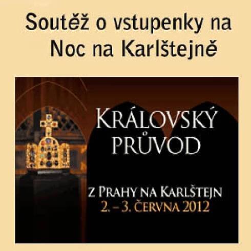 Soutěž o vstupenky na Noc na Karlštejně