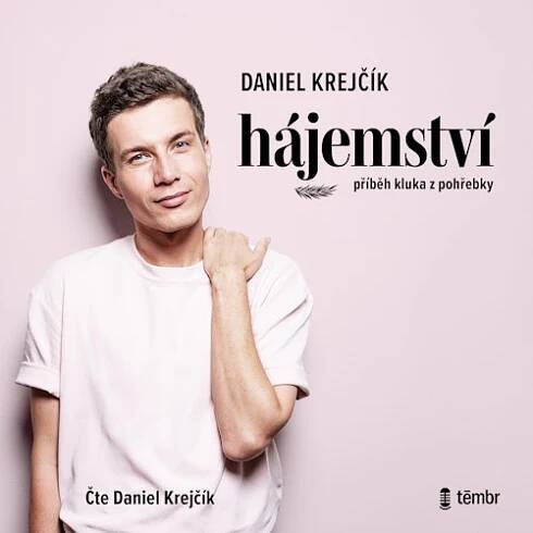 Hájemství – Příběh kluka z pohřebky - Daniel Krejčík
