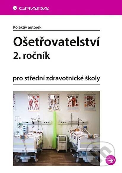 Kniha: Ošetřovatelství 2. ročník (autorek Kolektiv)