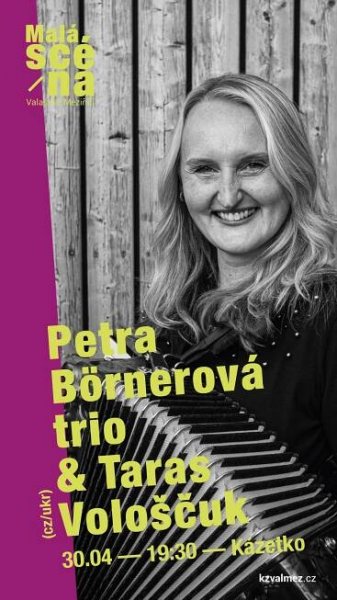 Petra Börnerová trio & Taras Vološčuk (CZ/UKR) | Malá scéna za oponou