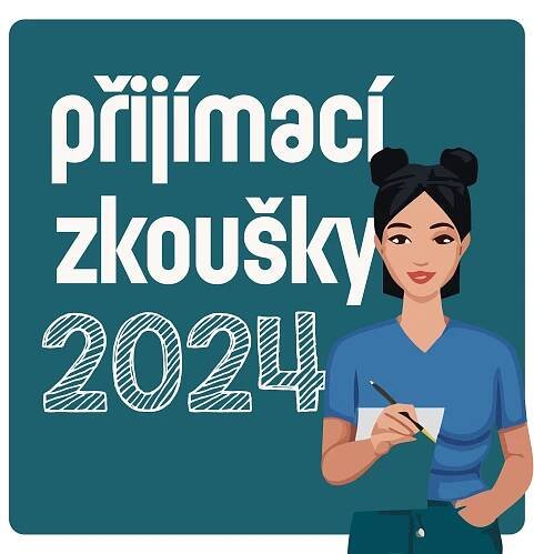 Přijímací zkoušky ve školním roce 2024/2025