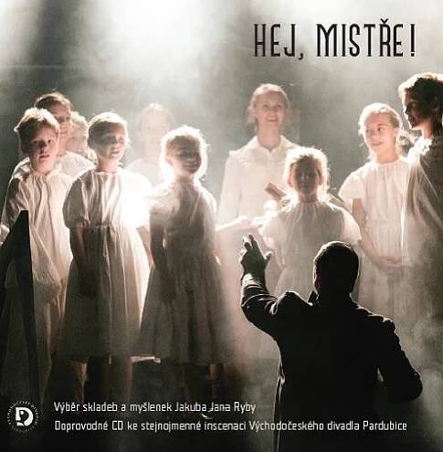 CD Hej, Mistře | Východočeské divadlo Pardubice