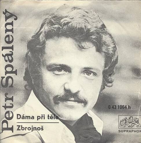 SP: Petr Spálený - Dáma při těle / Zbrojnoš