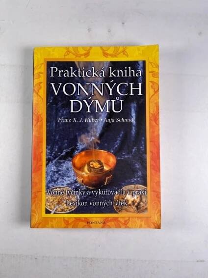 Anja Schmidt: Praktická kniha vonných dýmů