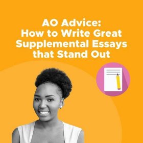 AO Advice: How to Write Great Supplemental Essays that Stand Out