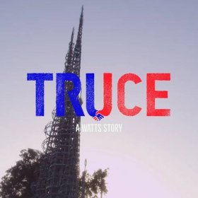 TRUCE - A Watts Story - Teaser