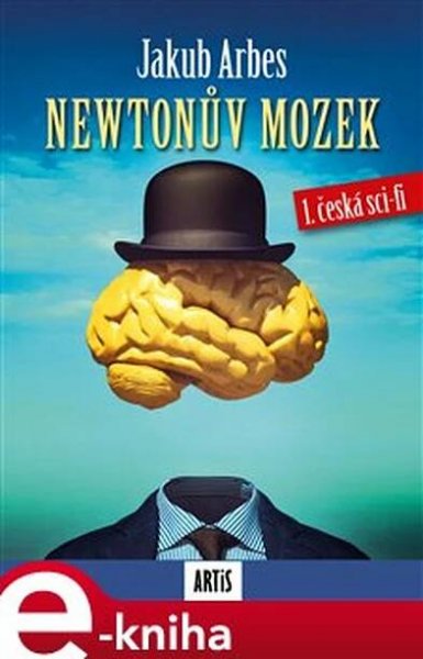 Tištěná kniha Newtonův mozek - Jakub Arbes | Svaz českých knihkupců a nakladatelů