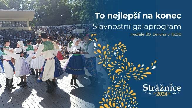 To nejlepší na konec - Mezinárodní folklorní festival “Strážnice“