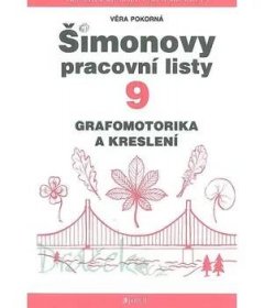 Šimonovy pracovní listy 9 Grafomotorika a kreslení - V. Pokorná