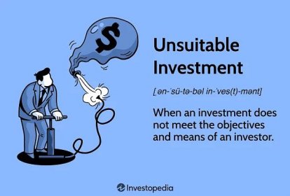 Unsuitable Investment (Unsuitability) Definition