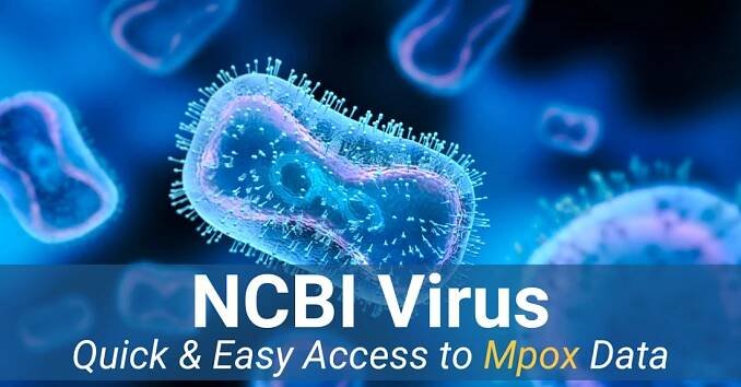 Quick & Easy Access to Mpox Data Through NCBI Virus - NCBI Insights