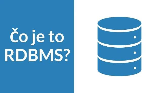 Online Kurz Jazyk SQL, MySQL, PostgreSQL, Microsoft SQL Server - Čo je RDBMS?