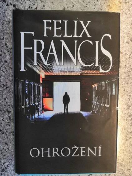 KNIHA - FELIX FRANCIS - OHROŽENÍ
