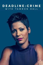 Watch Deadline: Crime with Tamron Hall full episodes online free - FREECABLE TV