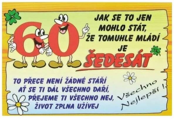 Vtipná kartička k narozeninám Jak se to jen mohlo stát, že tomuhle mládí je šedesát 9,5 x 6,5 cm