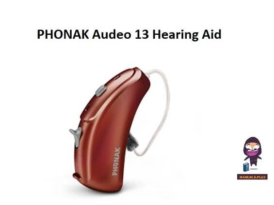 PHONAK Audeo 13 Hearing Aid User Guide