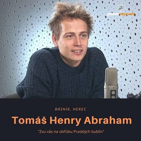Tomáš Henry Abraham – herec, básník: Zvu vás na obřízku Prasklých bublin - Ponte reports