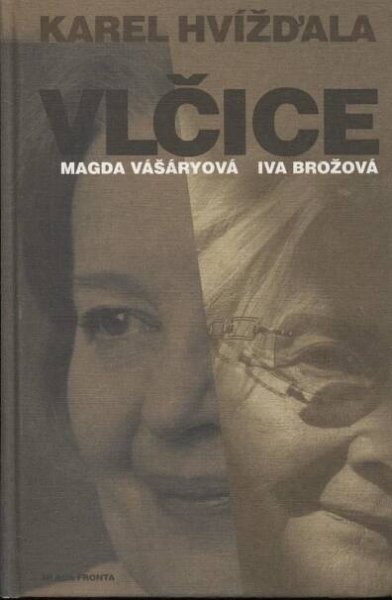 Vlčice: Rozhovory s Magdou Vášáryovou a Ivou Brožovou - Odborné knihy