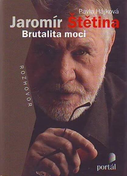 Jaromír Štětina: Brutalita moci - Pavla Hájková