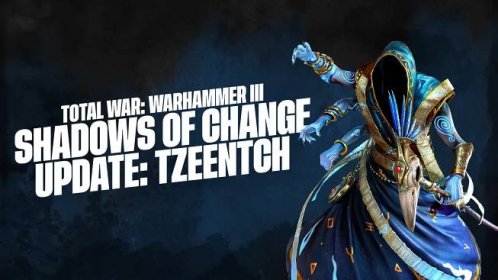 Patch 4.2 Shadows of Change Content Additions - Part 2: Tzeentch - Total War
