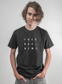 Pánské tričko - FUCK BAD NEWS - WAY OF TEE / Trička s potiskem