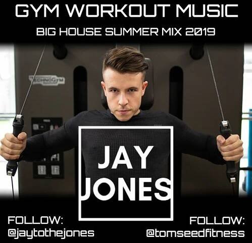 DJ Jay Jones - GYM Workout Mix - No. 056 (BIG House Summer Mix 2019)