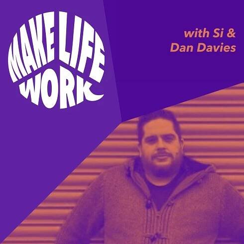 Make Life Work with Dan Davies