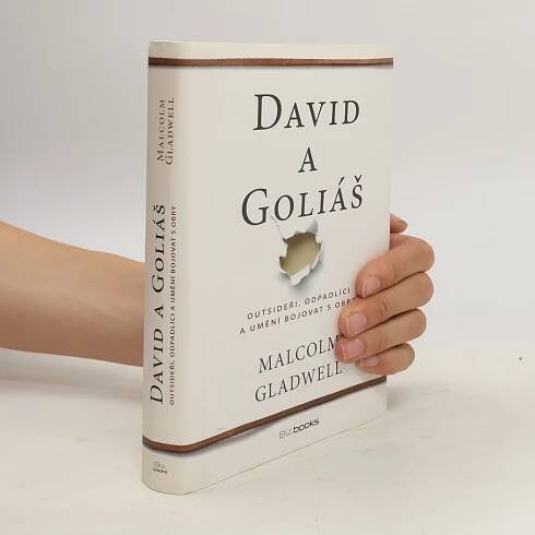 David a Goliáš. Outsideři, odpadlíci a umění bojovat s obry