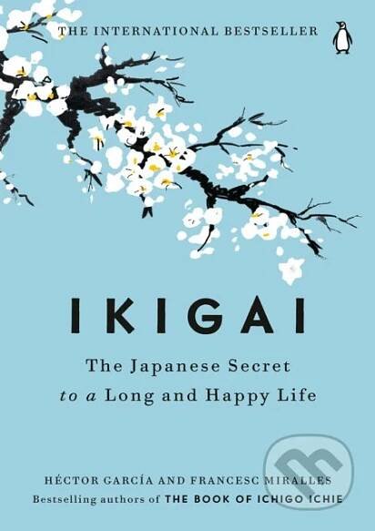 Kniha: Ikigai (Francesc Miralles a Héctor García)
