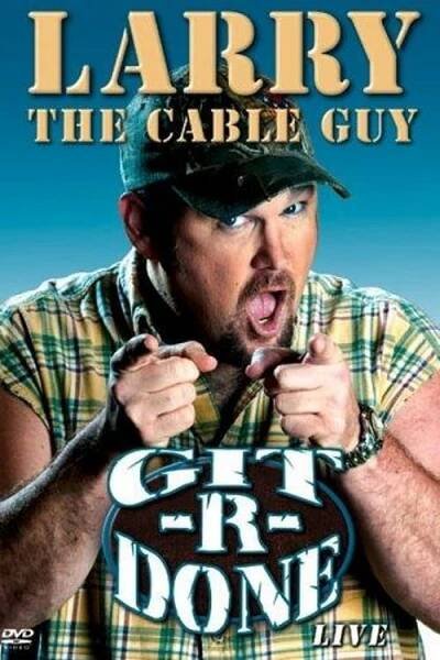 Larry the Cable Guy: Git-R-Done 53% [Larry The Cable Guy - Git-R-Done] (2004)