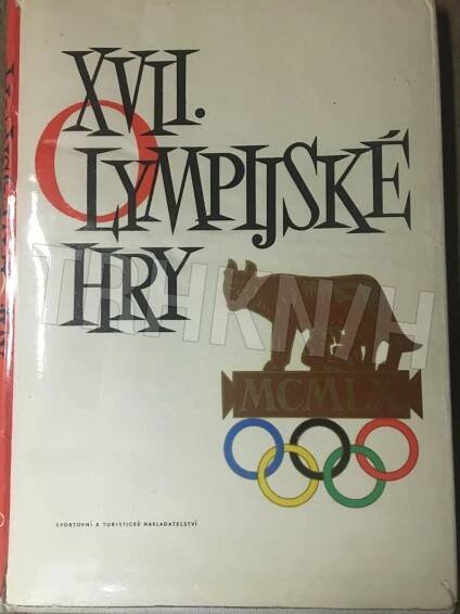 Kniha XVII. olympijské hry - Řím 1960 - Trh knih - online antikvariát