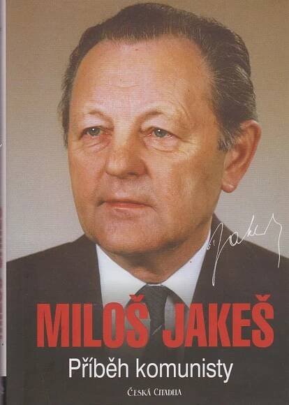 Miloš Jakeš - Příběh komunisty - Antikvariát Dlážděná